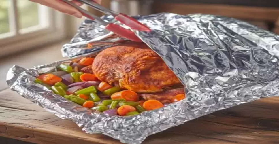 एल्युमिनियम फॉयल के ज्यादा इस्तेमाल से सेहत को 'नुकसान', किडनी बना सकता है कमजोर