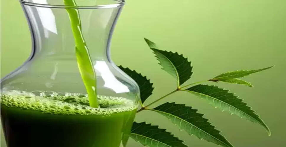 कड़वे नीम के मीठे गुण : पत्तों के रस के सेवन के फायदे और सावधानियां