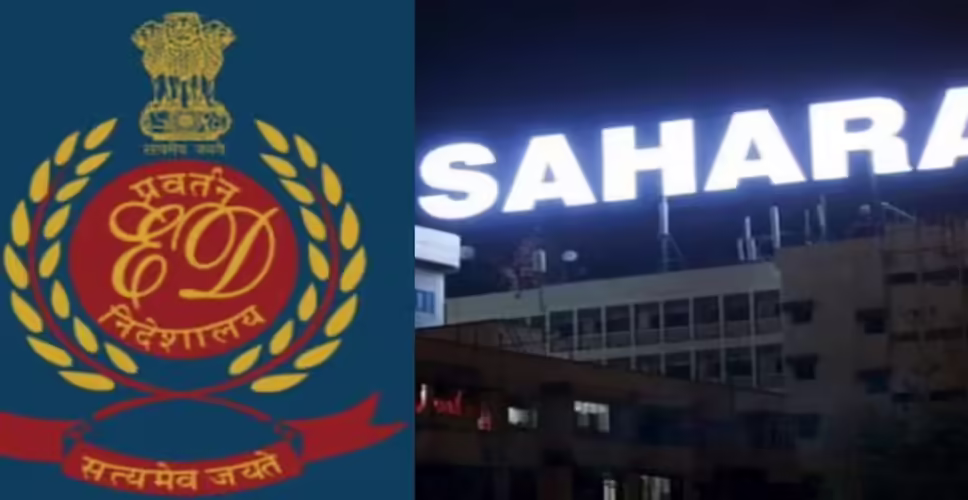 सहारा समूह की मुश्किलें बढ़ीं! देश में 16 ठिकानों पर फैली हजारों करोड़ों की सम्पत्ति पर ED की नजर&nbsp;
