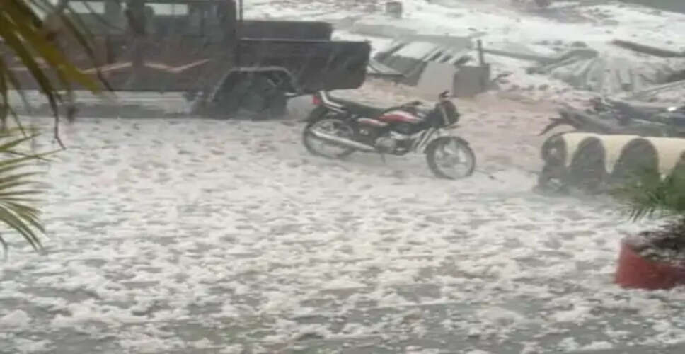 राजस्थान में ओले Nagaur -राजसमंद समेत कई जिलों में तेज हवा के साथ बरसात