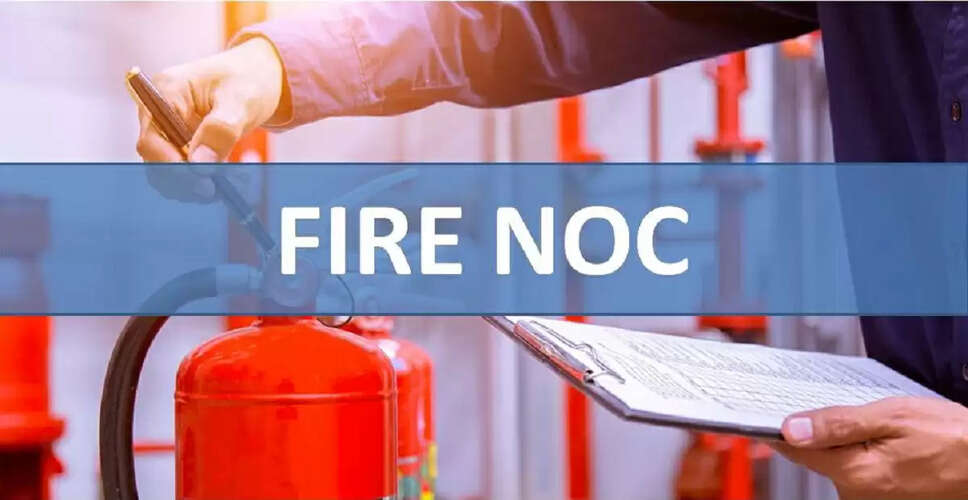 राजस्थान में Fire NOC की प्रक्रिया में बड़ा बदलाव! अब थर्ड पार्टी एजेंसी करेगी सेफ्टी जांच, जानिए क्या है सरकार के नए नियम 